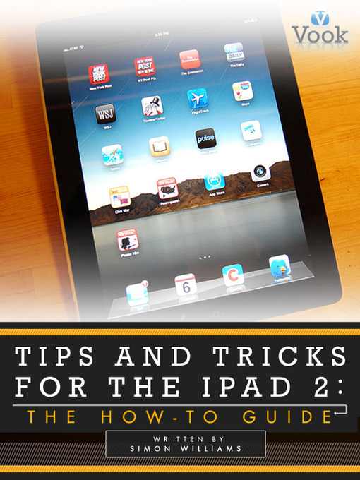 Title details for Tips and Tricks for the iPad 2 by Simon Williams - Available